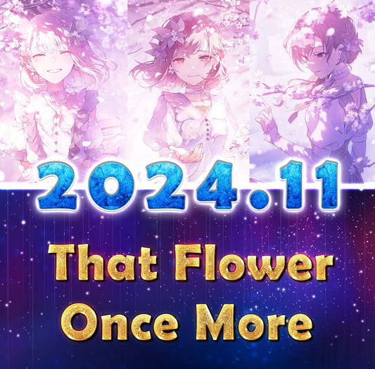 Project Sekai JP | 2024.11【That flower, once more】| Send Manually