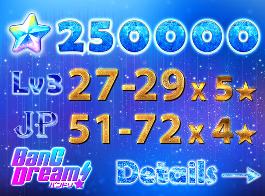 BanG Dream JP【27-29 x5⭐️】💎250-252K Gems💎51-72 x4⭐️ Bandori starter【INSTANT SEND】