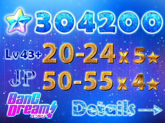 BanG Dream JP Lv43+【20-24 x5⭐️】💎304-307K Gems💎50-55 x4⭐️ Bandori starter【INSTANT SEND】