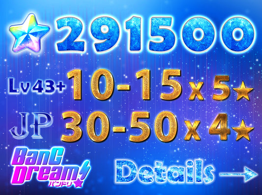 BanG Dream JP Lv43+【10-15 x5⭐️】💎291-293K Gems💎30-50 x4⭐️ Bandori starter【INSTANT SEND】