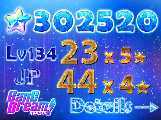 BanG Dream JP Lv134【23 x5⭐️】💎302,520 Gems💎44x4⭐️ Bandori starter【INSTANT SEND】