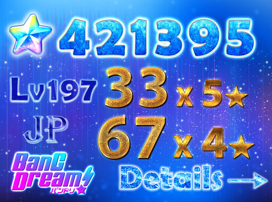【Send Manually】BanG Dream JP Lv197【33 x5⭐️】💎421,395 Gems💎67x4⭐️ Bandori starter